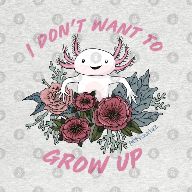 I don't want to grow up - cute axolotl softboi by Petra Vitez